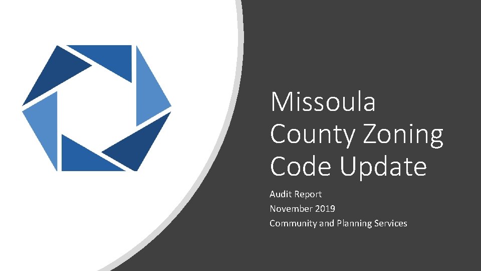 Missoula County Zoning Code Update Audit Report November 2019 Community and Planning Services 