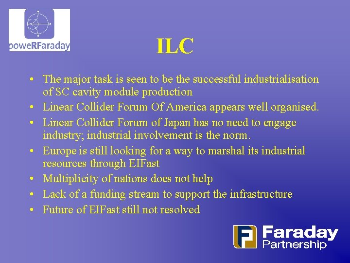 ILC • The major task is seen to be the successful industrialisation of SC