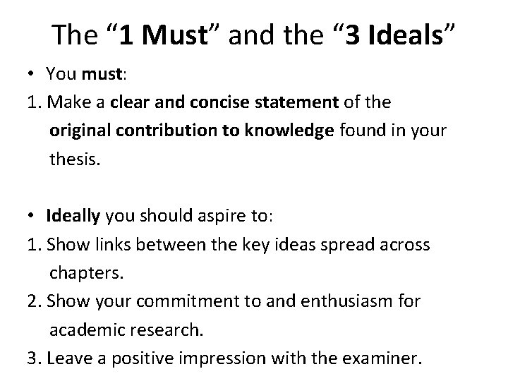 The “ 1 Must” and the “ 3 Ideals” • You must: 1. Make The “ 1 Must” and the “ 3 Ideals” • You must: 1. Make