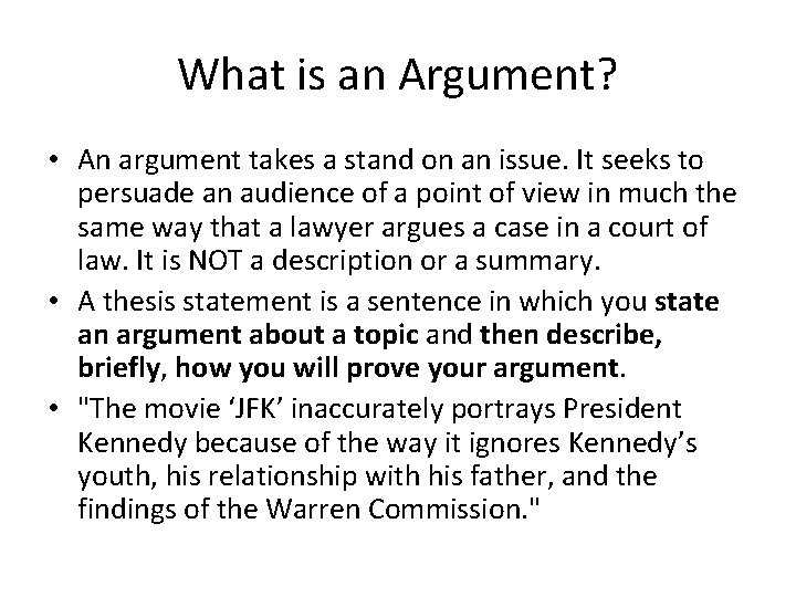 What is an Argument? • An argument takes a stand on an issue. It What is an Argument? • An argument takes a stand on an issue. It