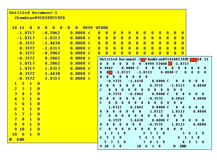 Untitled Document-1 Chem. Draw 09101002192 D 10 11 0 -1. 0717 -0. 3572 -0.