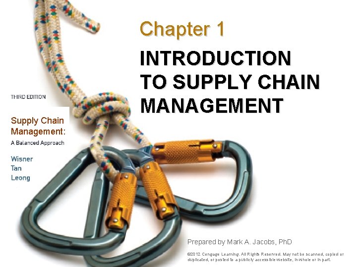 Supply Chain Management: Chapter 1 INTRODUCTION TO SUPPLY CHAIN MANAGEMENT Prepared by Mark A.