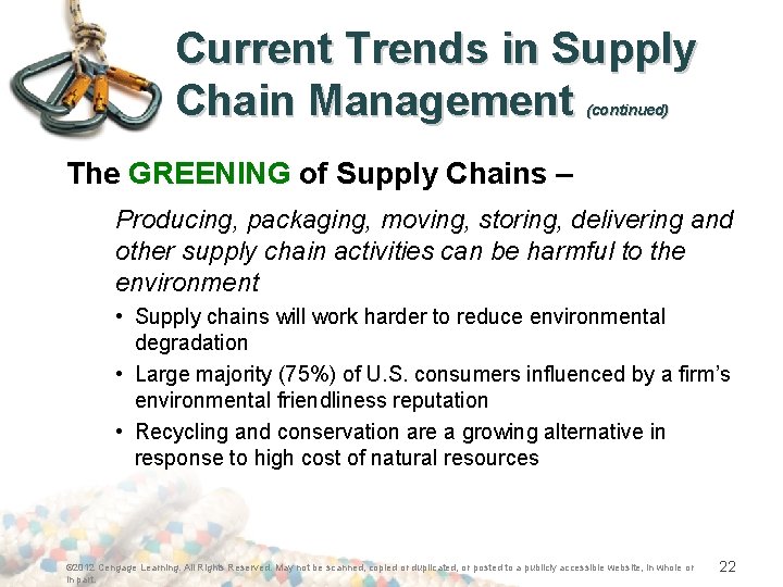 Current Trends in Supply Chain Management (continued) The GREENING of Supply Chains – Producing,