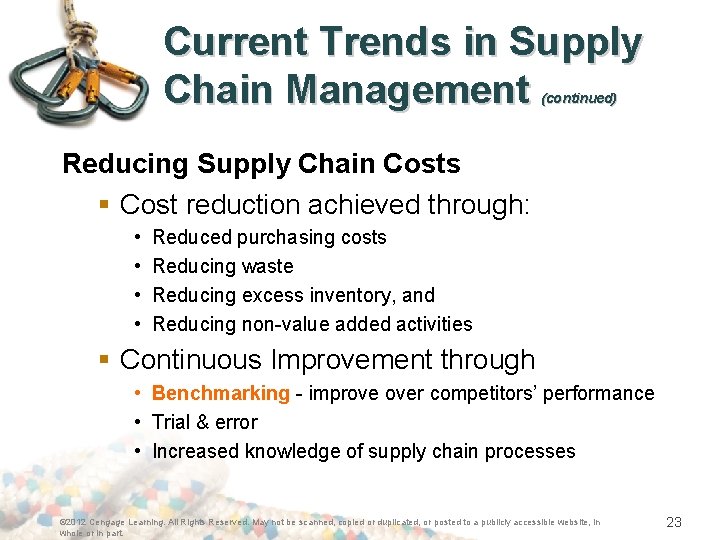 Current Trends in Supply Chain Management (continued) Reducing Supply Chain Costs § Cost reduction