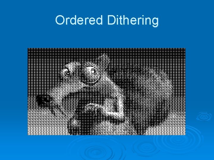 Ordered Dithering 