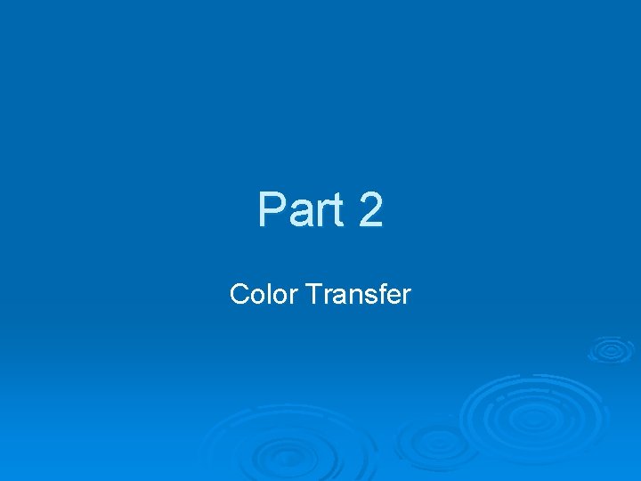 Part 2 Color Transfer 