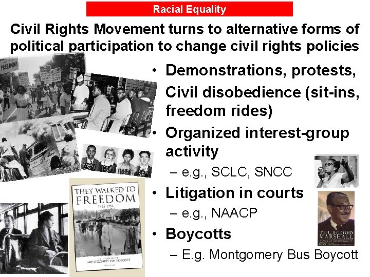 Racial Equality Civil Rights Movement turns to alternative forms of political participation to change