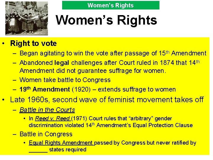 Women’s Rights • Right to vote – Began agitating to win the vote after