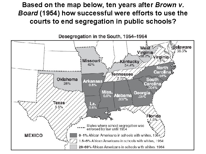 Based on the map below, ten years after Brown v. Board (1954) how successful