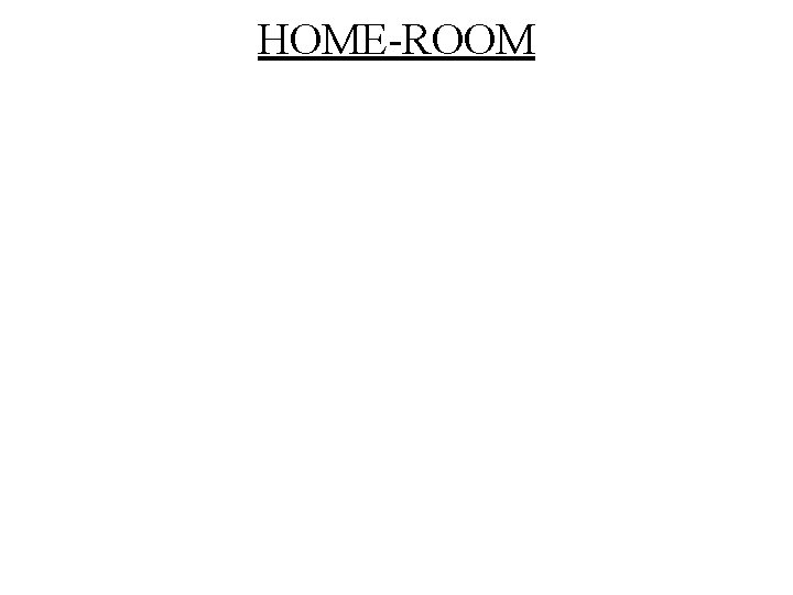 HOME-ROOM 
