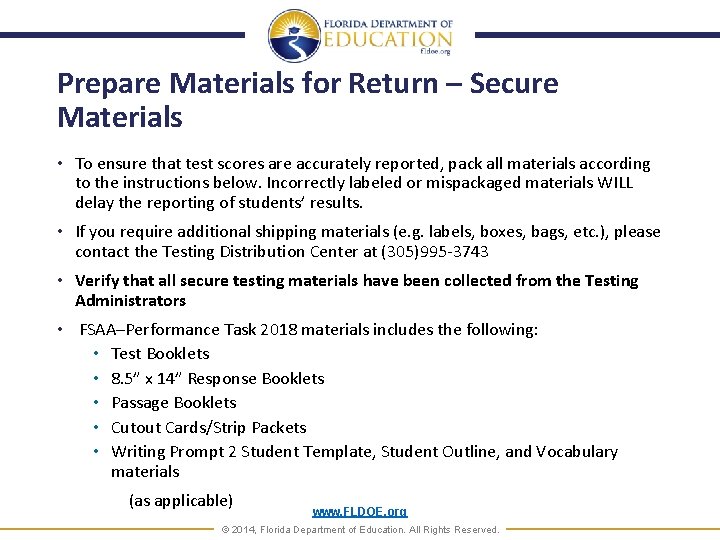 Prepare Materials for Return – Secure Materials • To ensure that test scores are