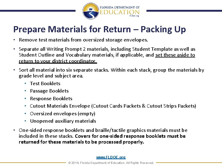 Prepare Materials for Return – Packing Up • Remove test materials from oversized storage