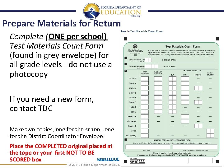 Prepare Materials for Return Complete (ONE per school) Test Materials Count Form (found in