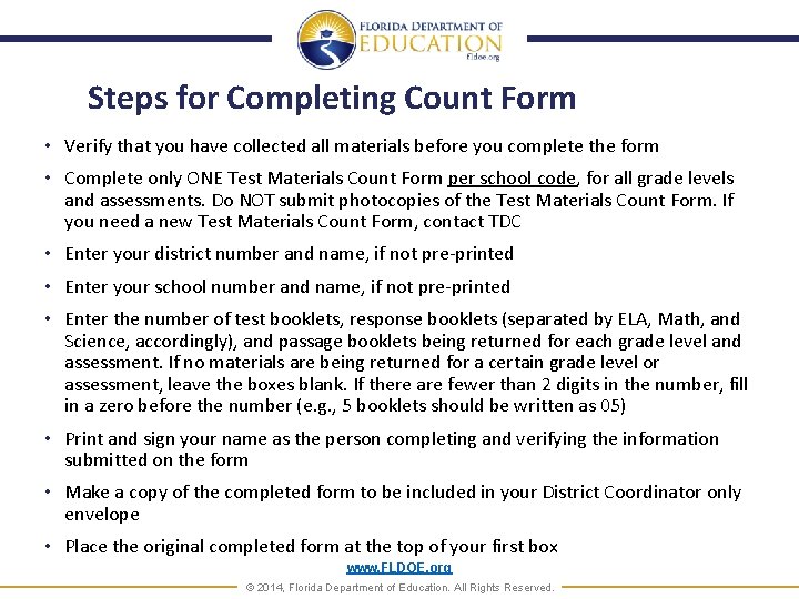 Steps for Completing Count Form • Verify that you have collected all materials before