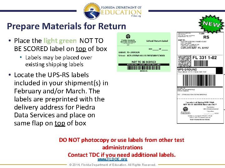 Prepare Materials for Return • Place the light green NOT TO BE SCORED label