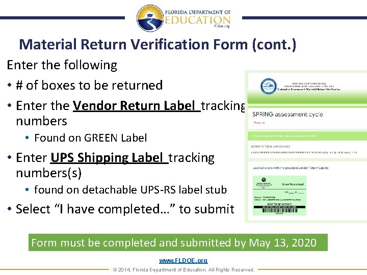 Material Return Verification Form (cont. ) Enter the following • # of boxes to