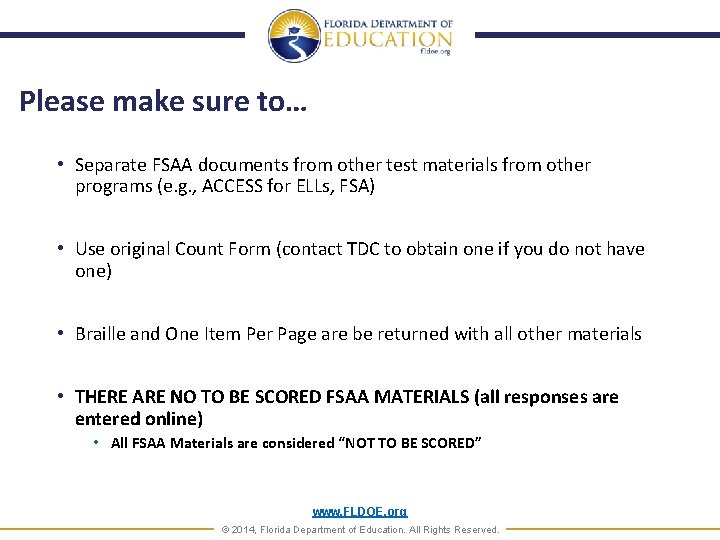 Please make sure to… • Separate FSAA documents from other test materials from other