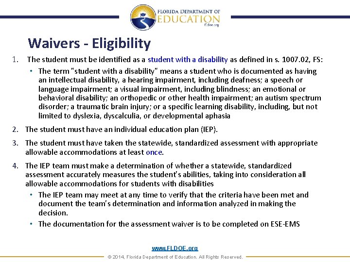 Waivers - Eligibility 1. The student must be identified as a student with a