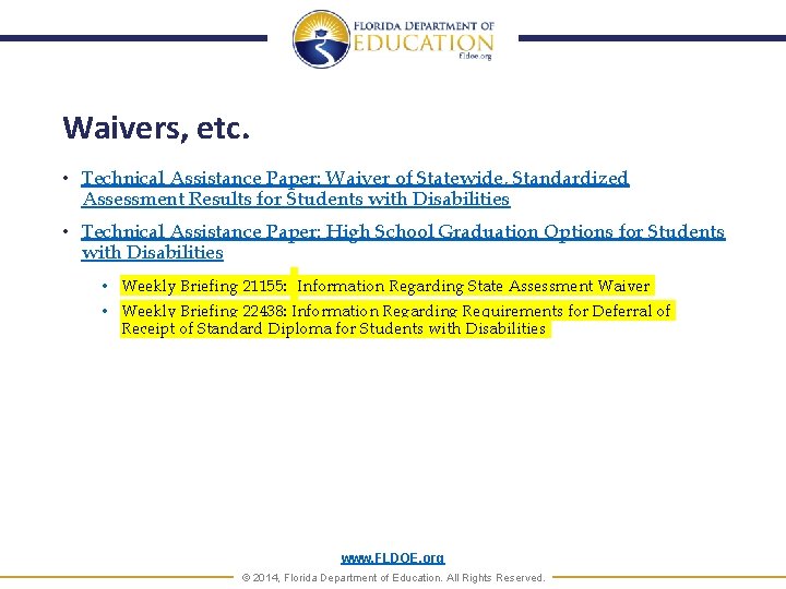 Waivers, etc. • Technical Assistance Paper: Waiver of Statewide, Standardized Assessment Results for Students