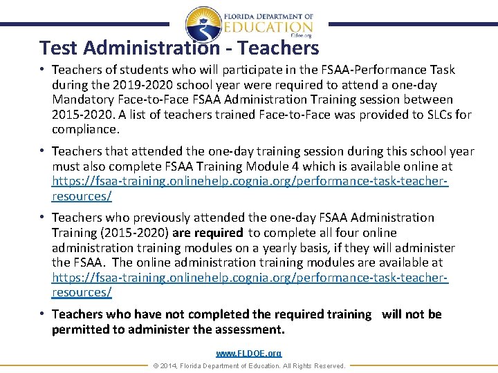 Test Administration - Teachers • Teachers of students who will participate in the FSAA-Performance