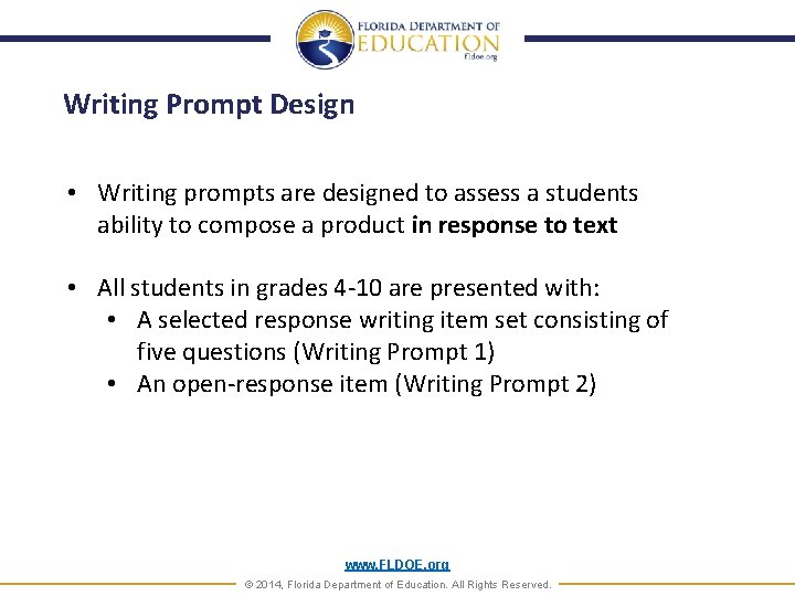 Writing Prompt Design • Writing prompts are designed to assess a students ability to