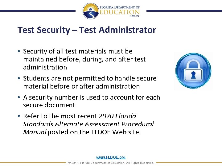 Test Security – Test Administrator • Security of all test materials must be maintained