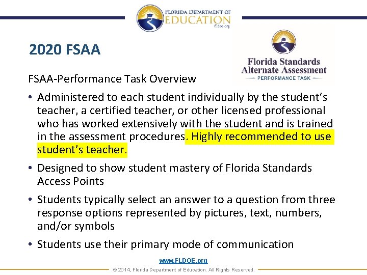 2020 FSAA-Performance Task Overview • Administered to each student individually by the student’s teacher,