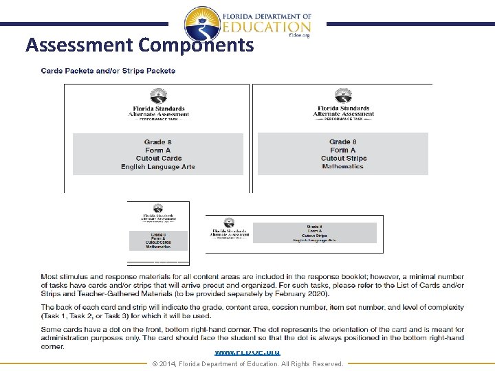 Assessment Components www. FLDOE. org © 2014, Florida Department of Education. All Rights Reserved.