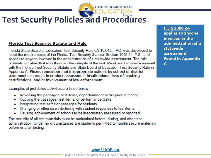Test Security Policies and Procedures • F. S. S 1008. 24 applies to anyone