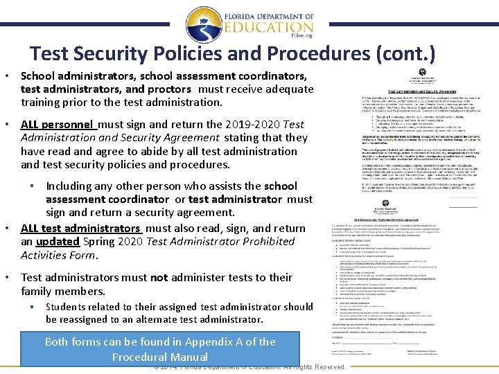 Test Security Policies and Procedures (cont. ) • School administrators, school assessment coordinators, test