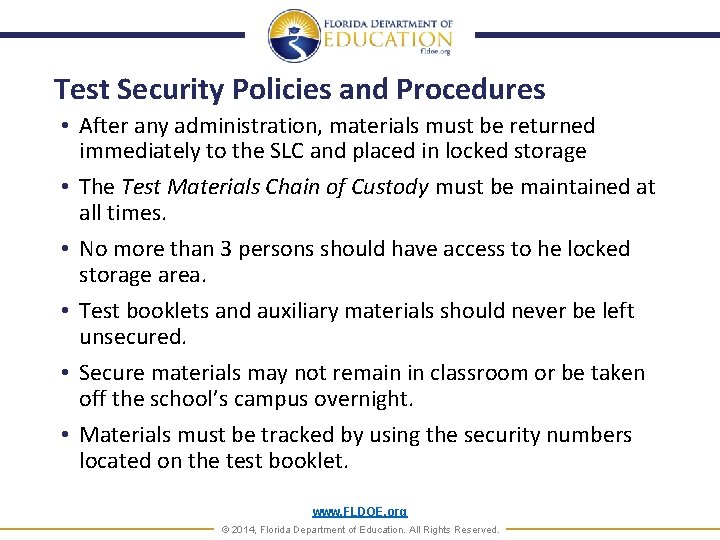Test Security Policies and Procedures • After any administration, materials must be returned immediately