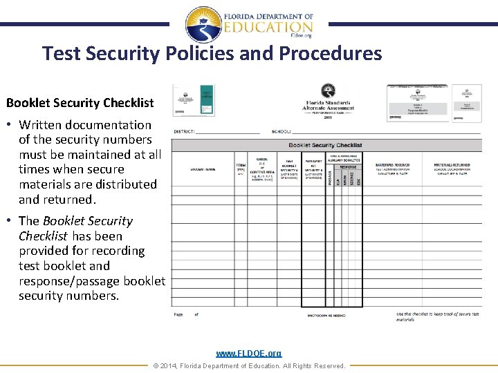 Test Security Policies and Procedures Booklet Security Checklist • Written documentation of the security