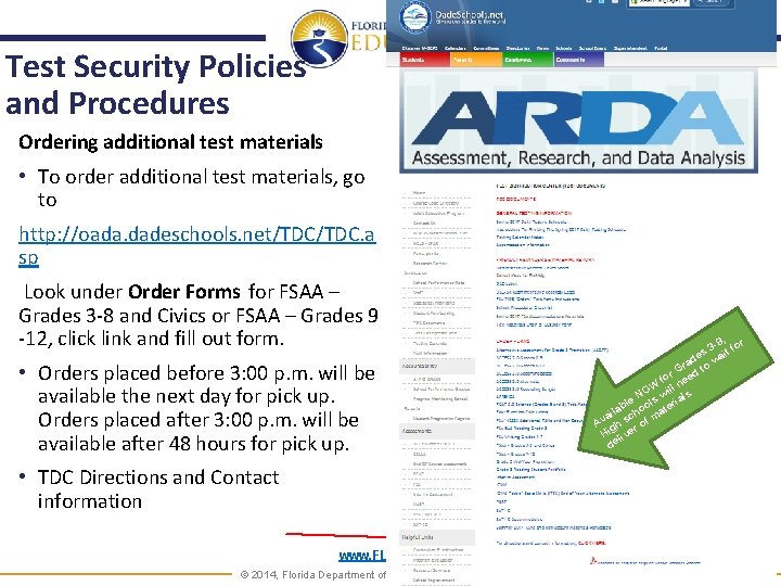 Test Security Policies and Procedures Ordering additional test materials • To order additional test