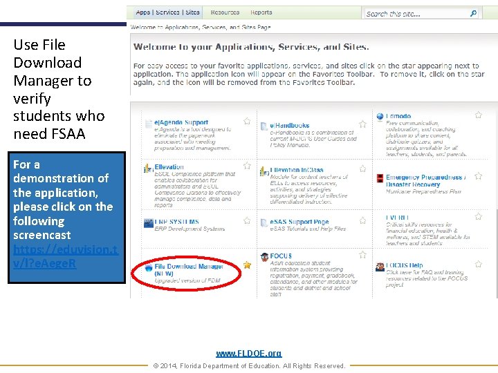 Use File Download Manager to verify students who need FSAA For a demonstration of