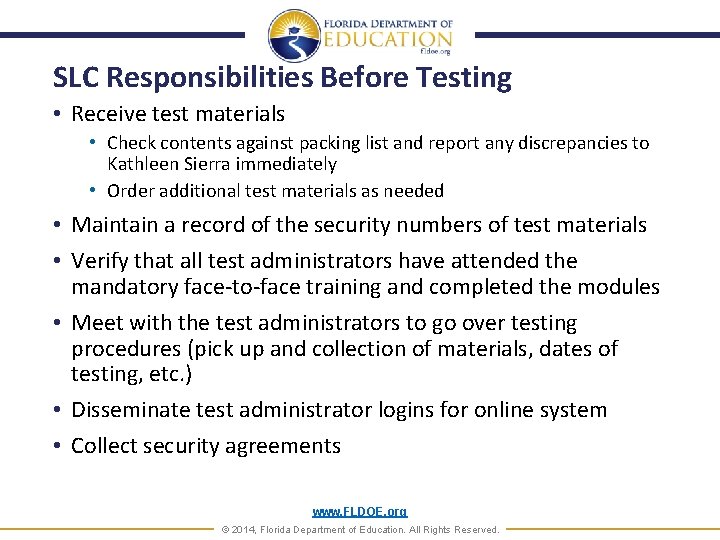 SLC Responsibilities Before Testing • Receive test materials • Check contents against packing list