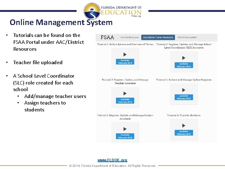 Online Management System • Tutorials can be found on the FSAA Portal under AAC/District