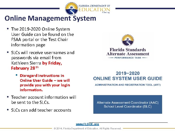 Online Management System • The 2019 -2020 Online System User Guide can be found