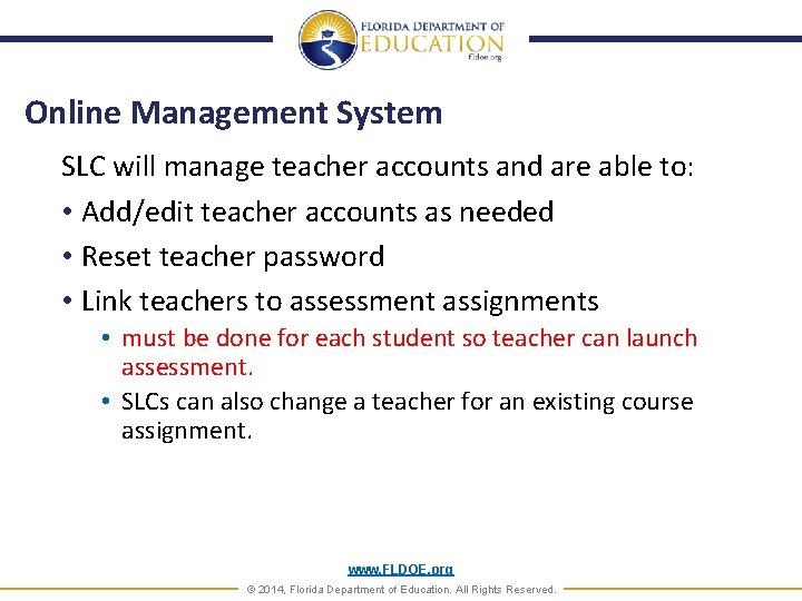 Online Management System SLC will manage teacher accounts and are able to: • Add/edit