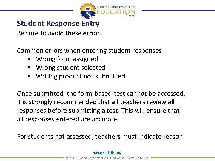 Student Response Entry Be sure to avoid these errors! Common errors when entering student