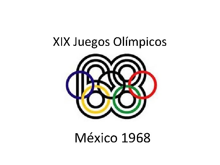 XIX Juegos Olímpicos México 1968 