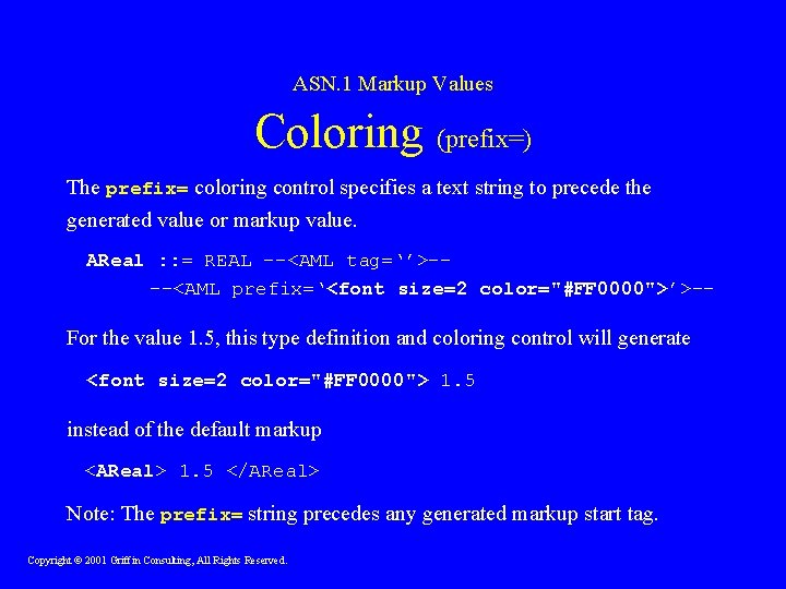 ASN. 1 Markup Values Coloring (prefix=) The prefix= coloring control specifies a text string