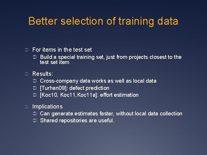 Better selection of training data Ü For items in the test set Ü Build