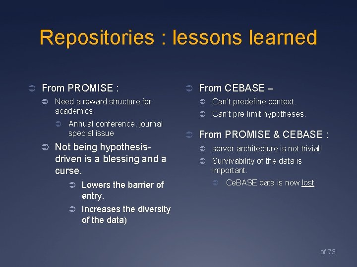 Repositories : lessons learned Ü From PROMISE : Ü Need a reward structure for