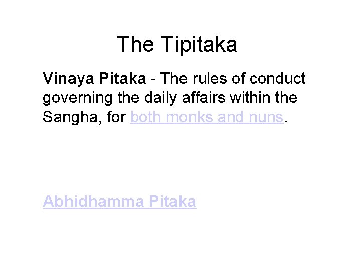 The Tipitaka Vinaya Pitaka - The rules of conduct governing the daily affairs within