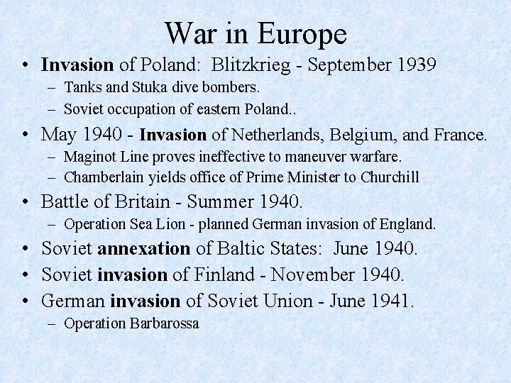 War in Europe • Invasion of Poland: Blitzkrieg - September 1939 – Tanks and