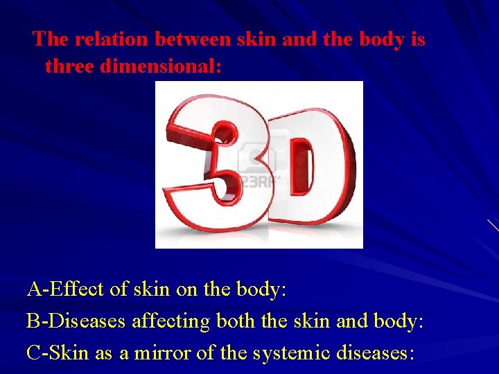 The relation between skin and the body is three dimensional: A-Effect of skin on