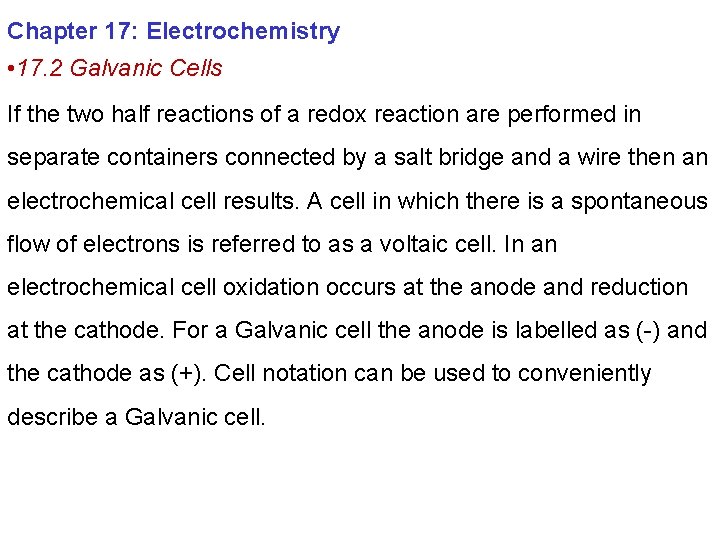 Chapter 17: Electrochemistry • 17. 2 Galvanic Cells If the two half reactions of