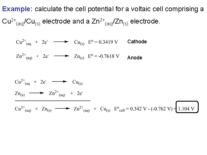 Example: calculate the cell potential for a voltaic cell comprising a Cu 2+(aq)/Cu(s) electrode