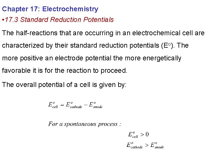 Chapter 17: Electrochemistry • 17. 3 Standard Reduction Potentials The half-reactions that are occurring