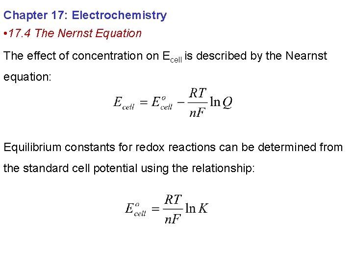 Chapter 17: Electrochemistry • 17. 4 The Nernst Equation The effect of concentration on